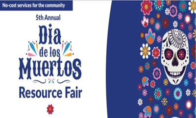 Our Fifth Annual Dia de los Muertos Community Resource Fair